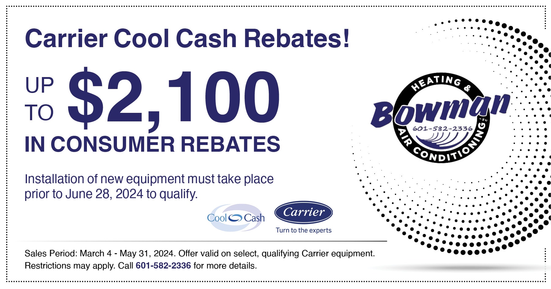 Carrier Cool Cash Rebates of up to $2100. Sales period is March 4 - May 31 2024