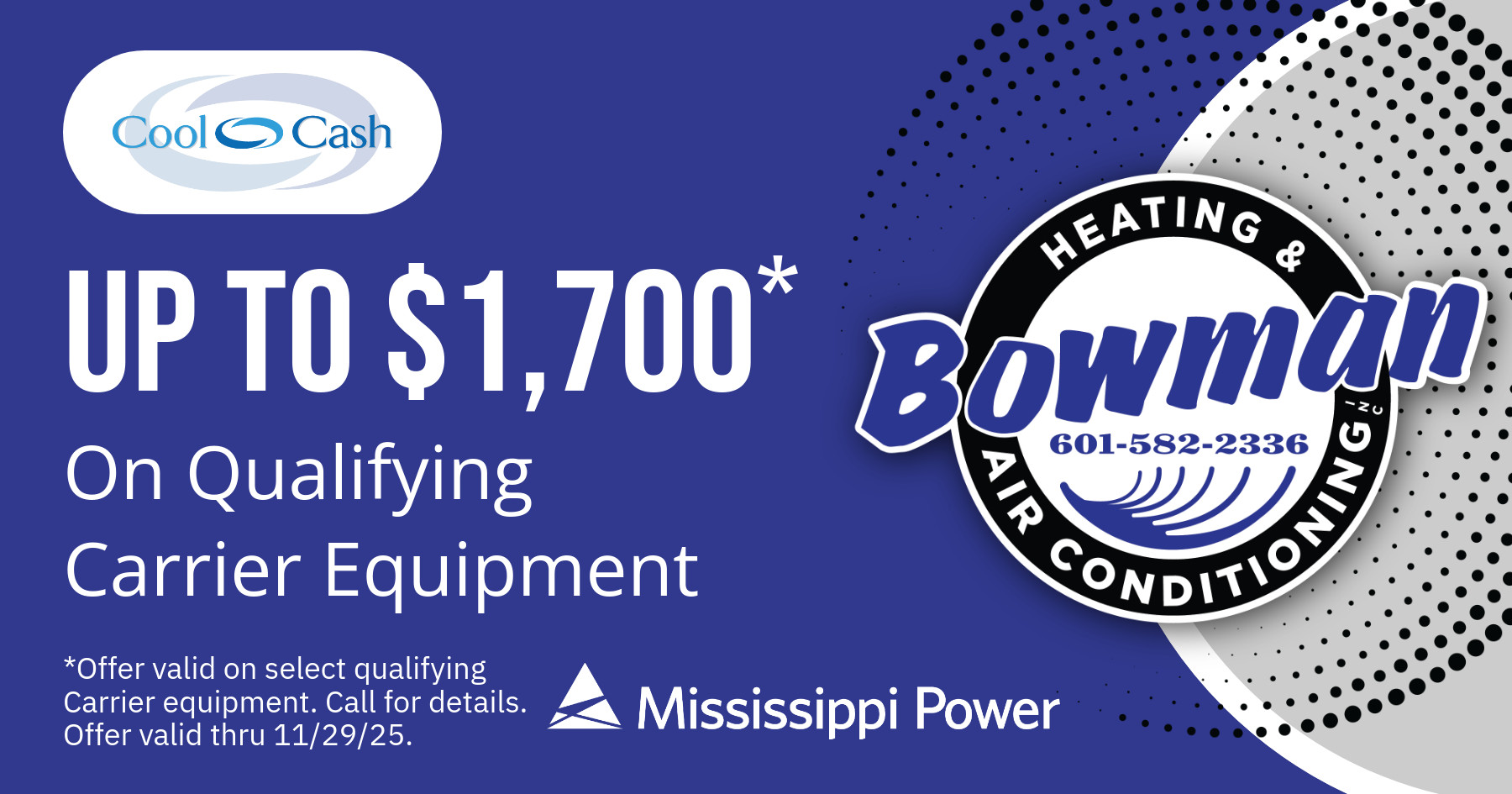 Up to $1,700 on qualifying Carrier equipment. Call for details. Offer valid thru 11/29/2025.